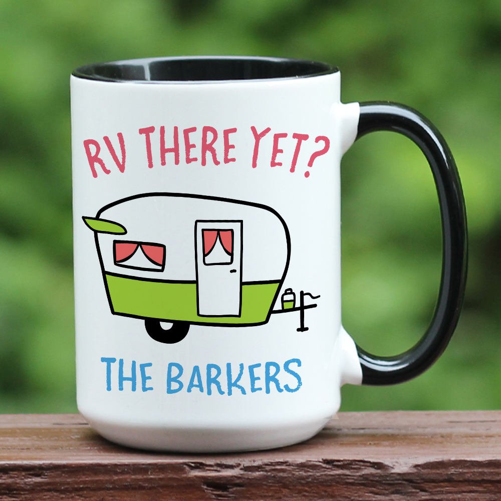 RV there yet coffee mug