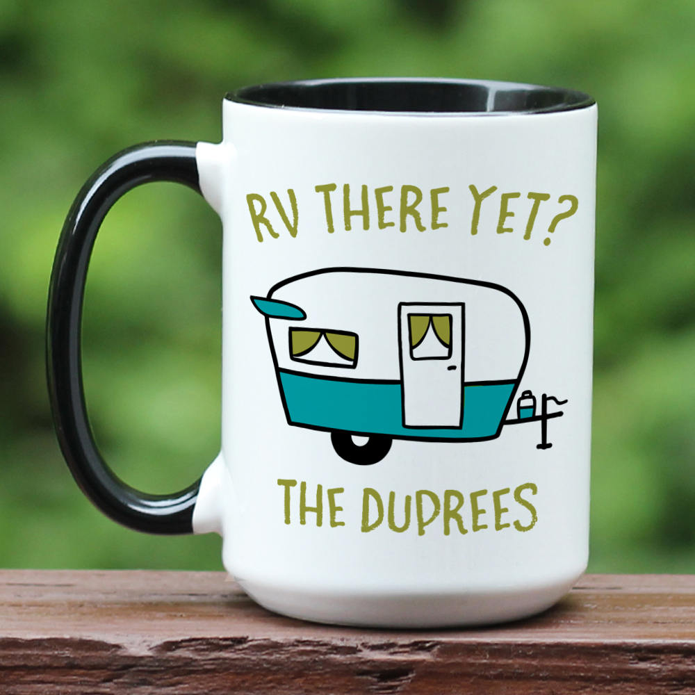 RV there yet coffee mug