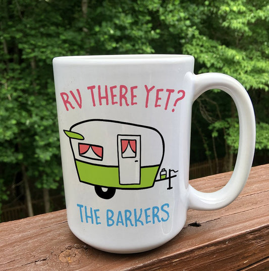 RV there yet coffee mug