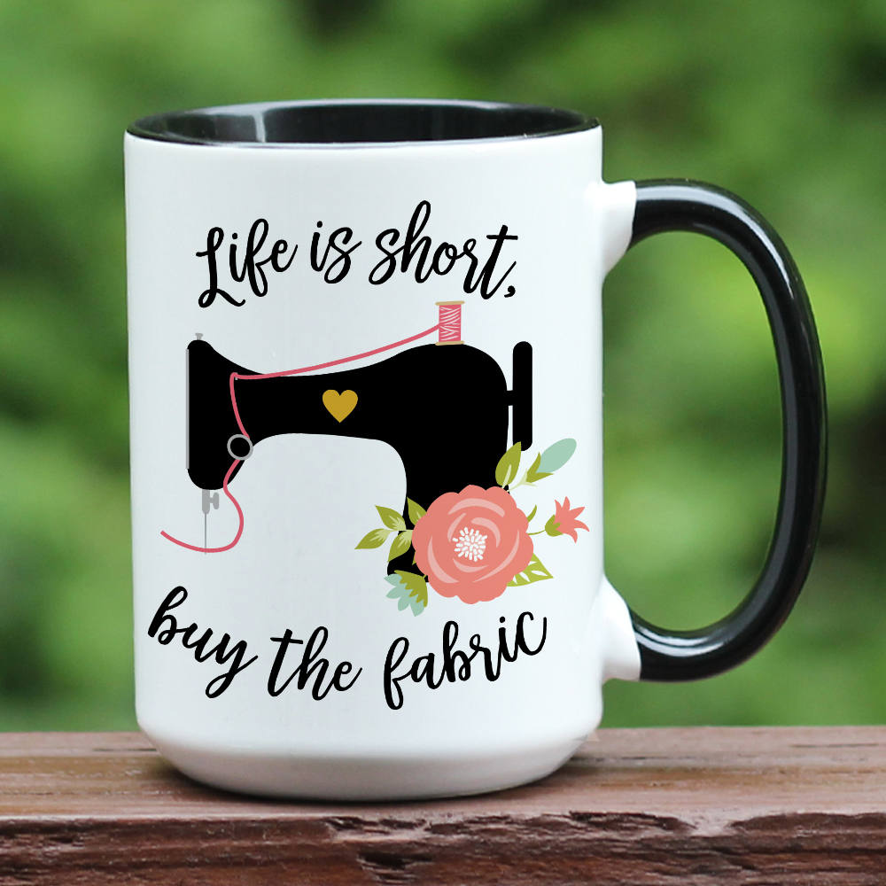 LIfe is Short Buy the Fabric Coffee Mug